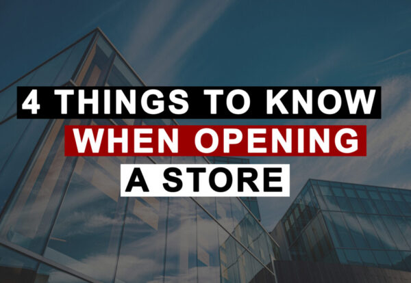 4 tips to opening up a store
