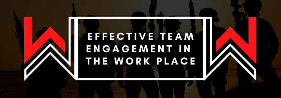 Effective team engagement in the workplace - Warrior Wealth - Chris Jackson