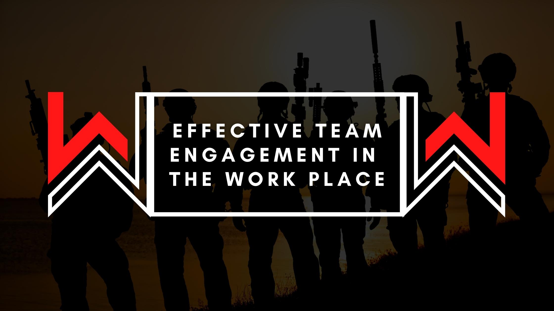 Effective team engagement in the workplace - Warrior Wealth - Chris Jackson