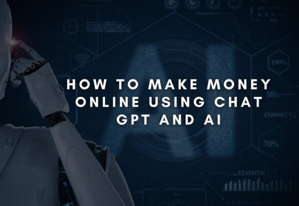 How To Make Money Online Using Chat GPT and AI