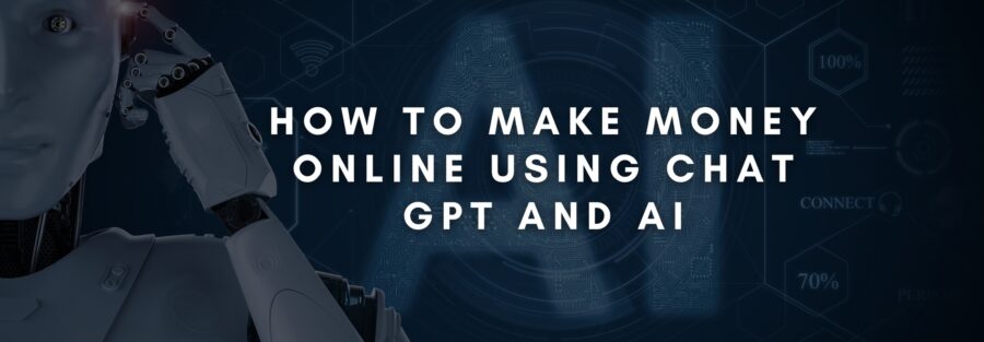 How To Make Money Online Using Chat GPT and AI