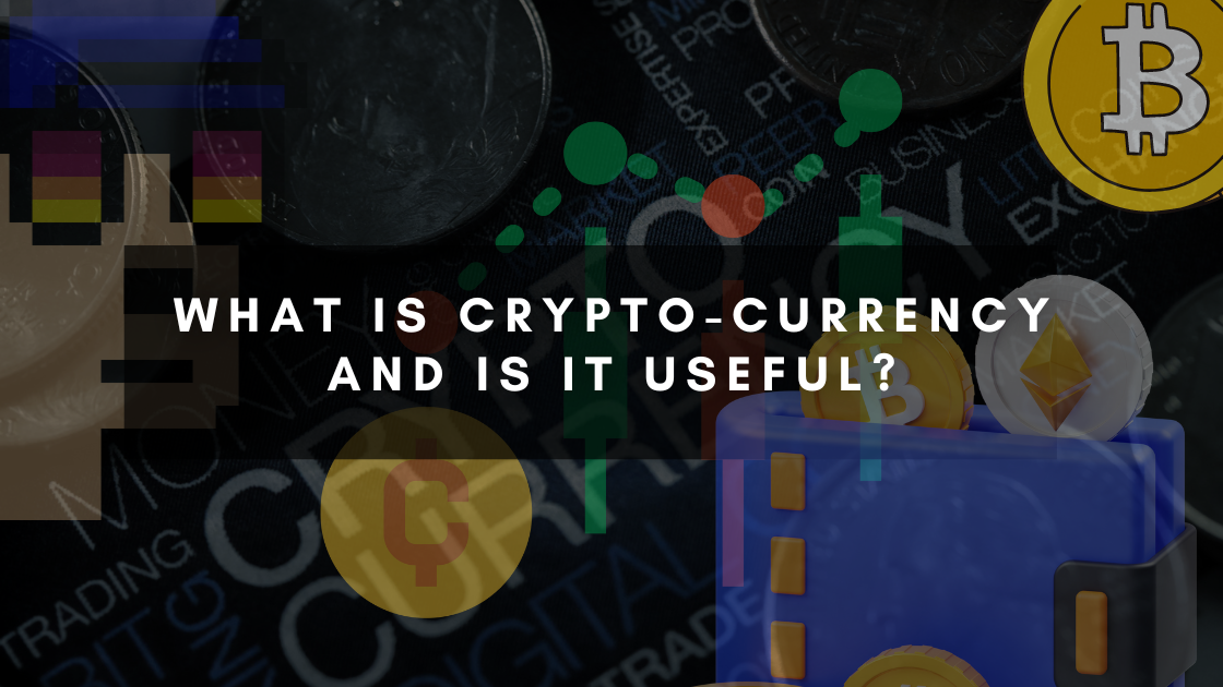 WHAT IS CRYPTO-CURRENCY AND IS IT USEFUL - Warrior Wealth Solutions Chris Jackson