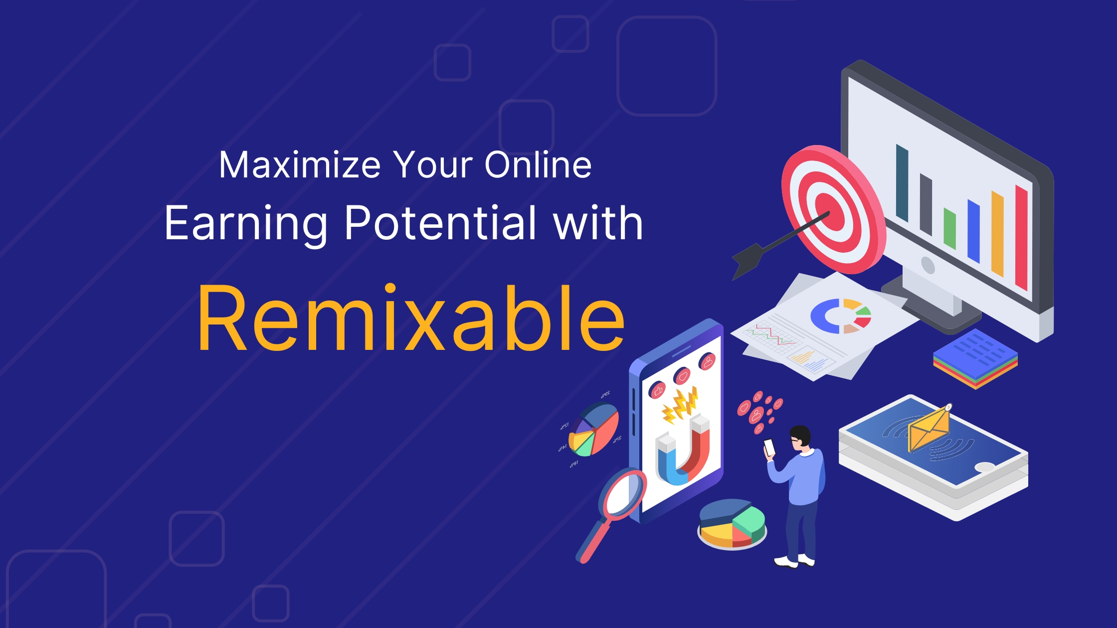 Maximize Your Online Earning Potential with Remixable