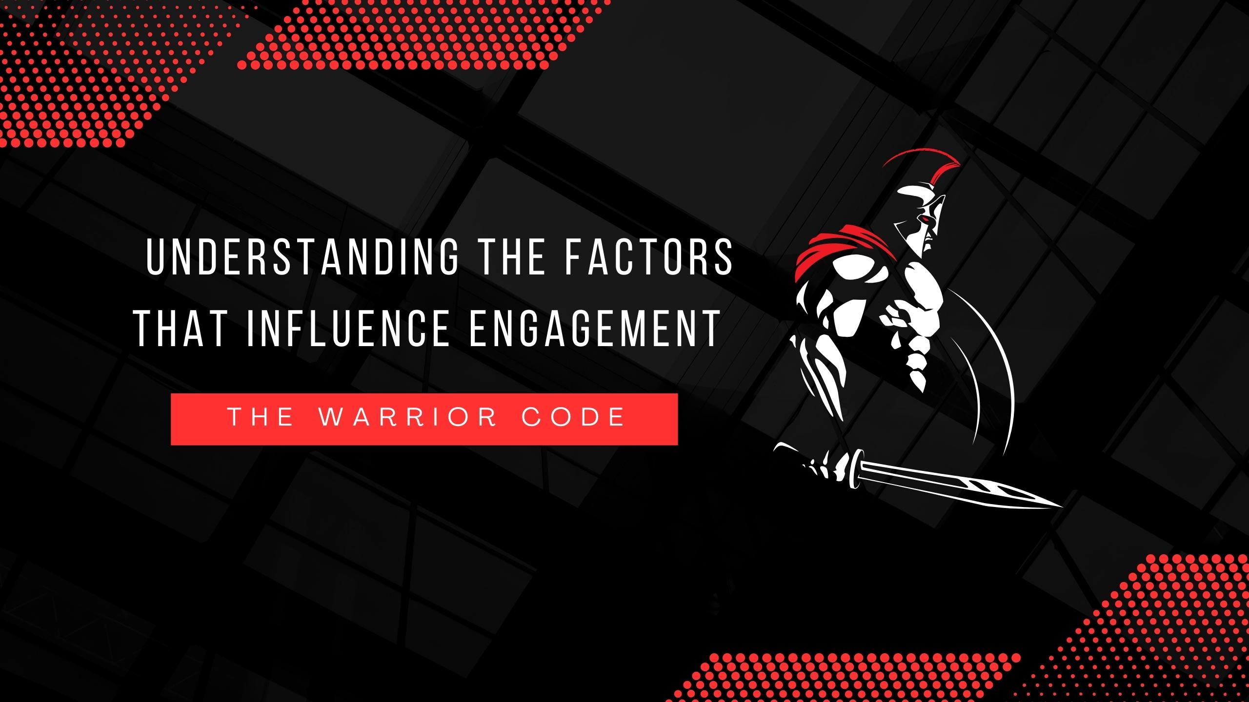 Understanding the factors that influence engagement - Warrior Wealth - Chris Jackson