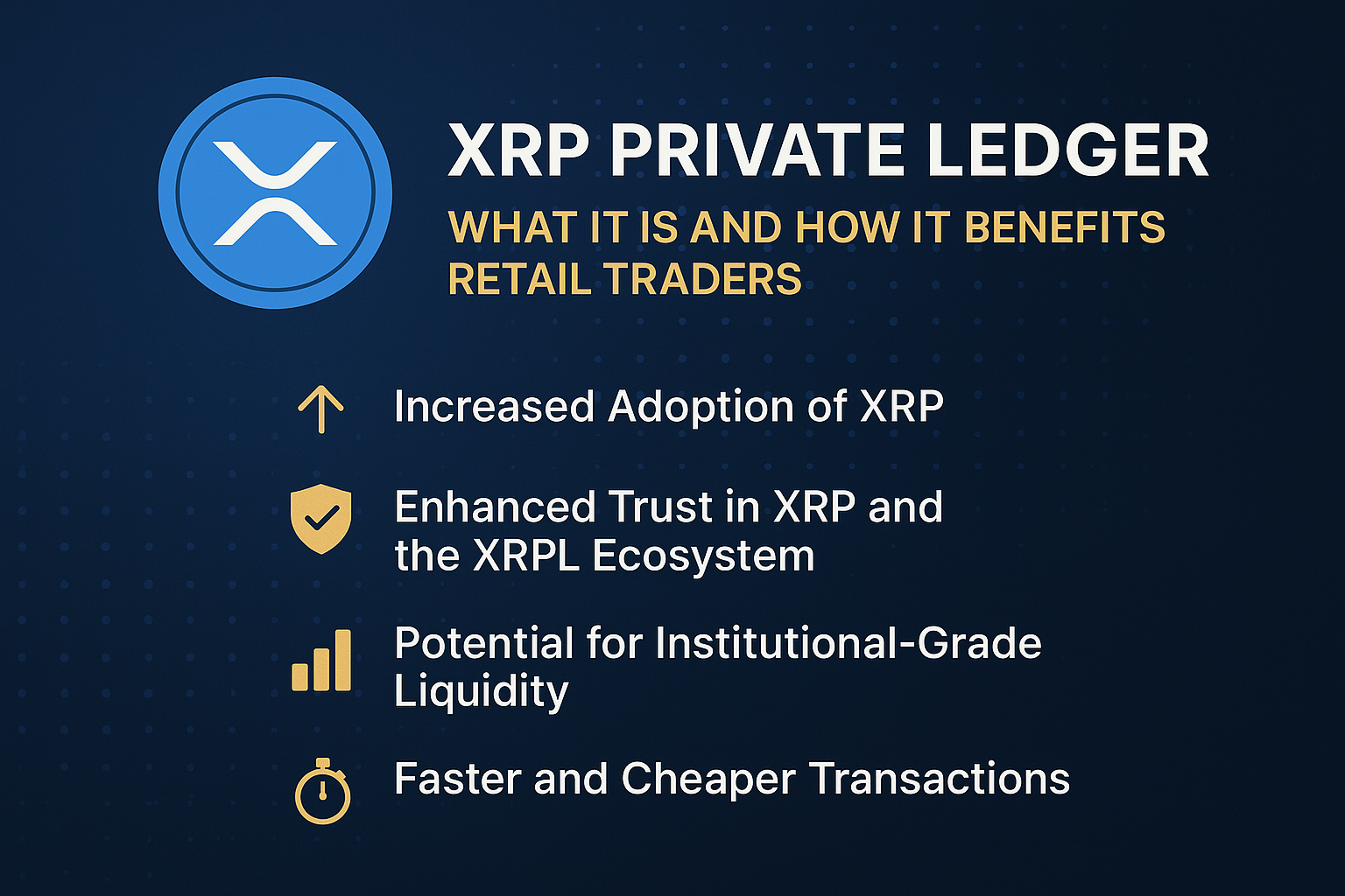 The XRP Private Ledger Explained: How It Can Benefit Retail Traders
