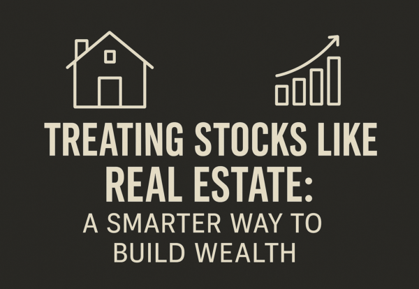 Feature image showing the blog title 'Treating Stocks Like Real Estate: A Smarter Way to Build Wealth' with minimalist line-art icons of a house and bar chart on a dark background.